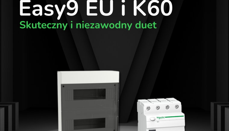 Easy9 EU i K60 od Schneider Electric – skuteczny i niezawodny duet dla bezpiecznych i stylowych wnętrz