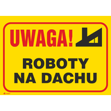 UWAGA! ROBOTY NA DACHU   350X250 PŁYTRA PCV SZTYWNA