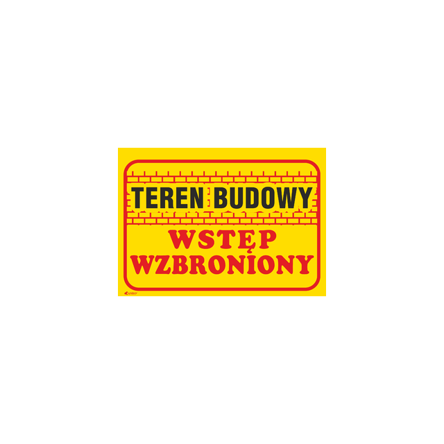 TEREN BUDOWY WSTĘP WZBRONIONY,  350X250 PŁYTA PCV SZTYWNA