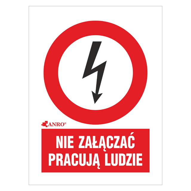 NIE ZAŁĄCZAĆ PRACUJĄ LUDZIE  148X210 FOLIA SAMOPRZYLEPNA