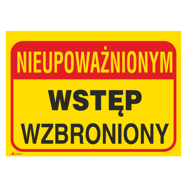 NIEUPOWAŻNIONYM WSTĘP WZBRONIONY,350X250 PŁYTA PCV SZTYWNA
