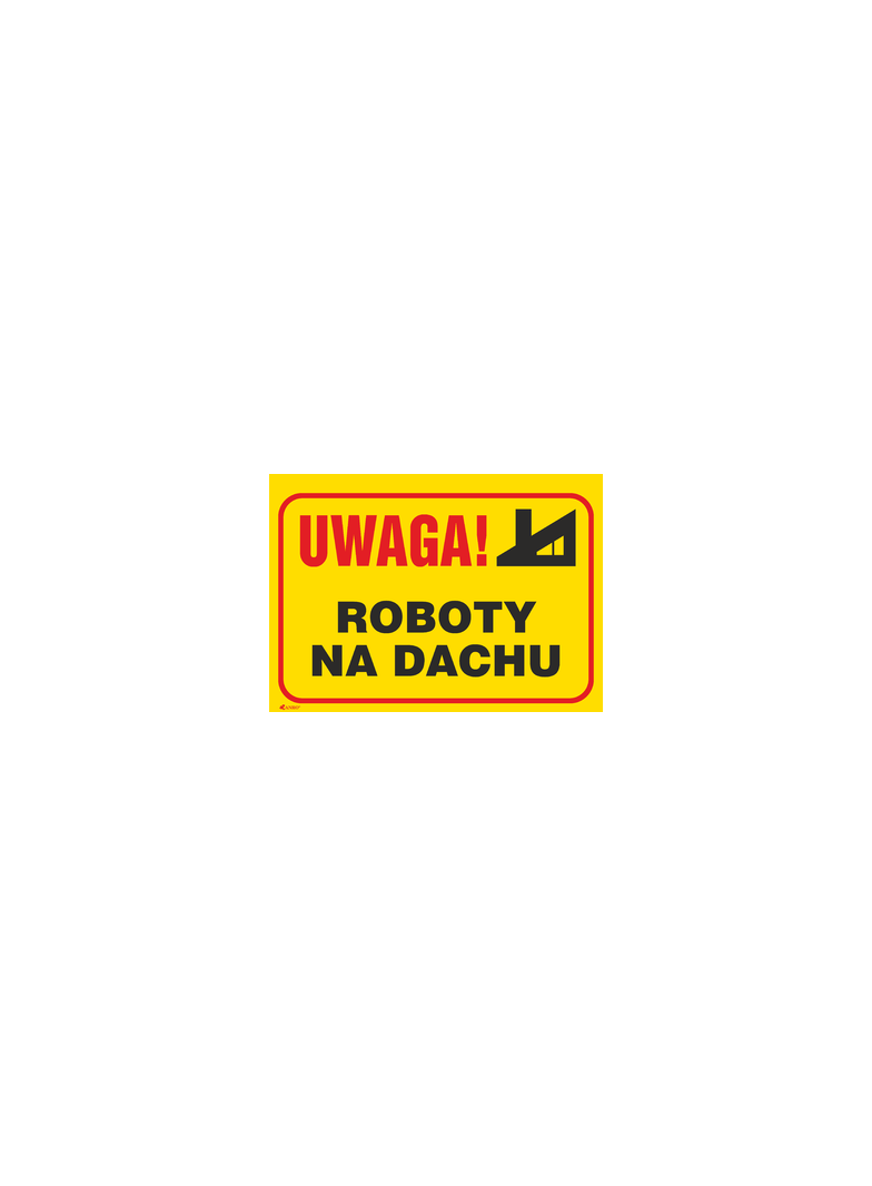 UWAGA! ROBOTY NA DACHU   350X250 PŁYTRA PCV SZTYWNA